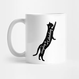 Everyday is Caturday Mug